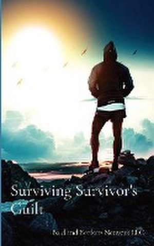 Surviving Survivor's Guilt de Dakota Frandsen