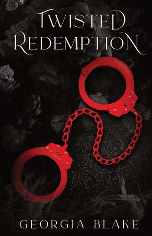 Twisted Redemption de Georgia Blake