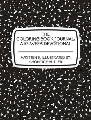 The Coloring Book Journal de Shontice Butler