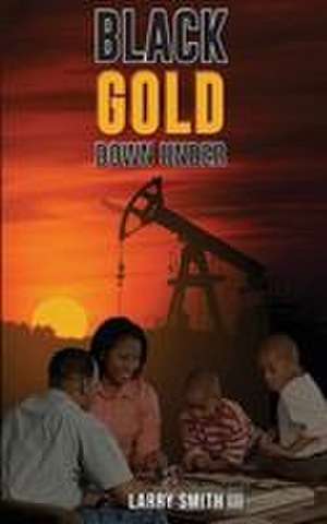 "Black Gold Down Under" de Larry Smith