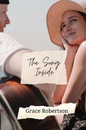 The Song Inside de Grace Robertson