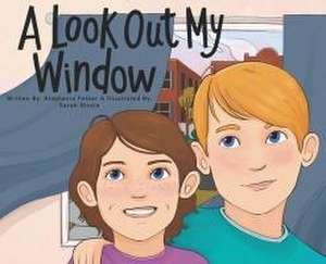 A Look Out My Window de Stephanie Felker