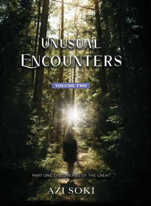 Unusual Encounters de Azi Soki