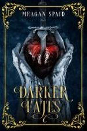 Darker Fates de Meagan Spaid