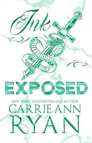 Ink Exposed - Special Edition de Carrie Ann Ryan