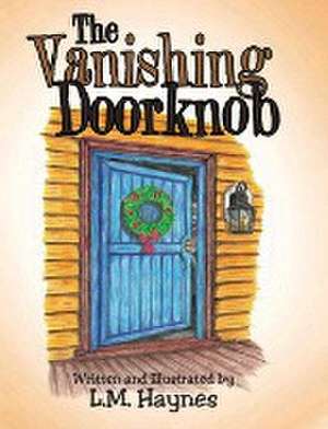 The Vanishing Doorknob de L. M. Haynes