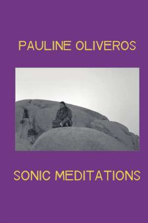 Sonic Meditations de Pauline Oliveros