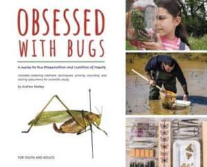 Obsessed with Bugs de Andrew Markey