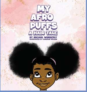 My Afro Puffs de Michol Wimberly