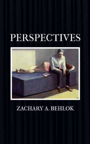 Perspectives de Zachary Austin Behlok