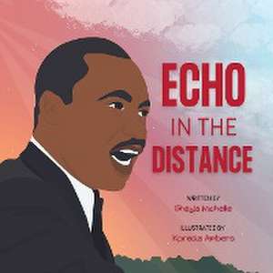 Echo In The Distance de Shayla Michelle