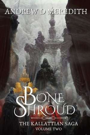 Bone Shroud de Andrew D Meredith