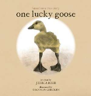 One Lucky Goose de Jessica Risse