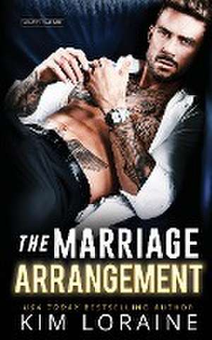 The Marriage Arrangement de Kim Loraine