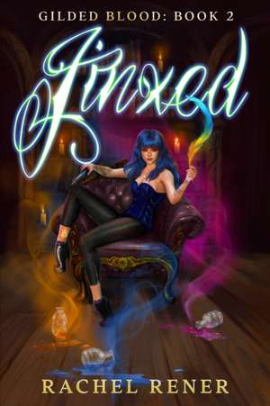 Jinxed de Rachel Rener