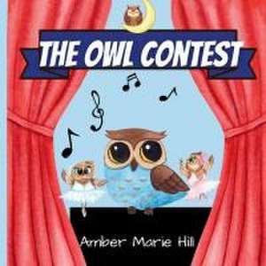 The Owl Contest de Amber M Hill