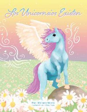 Los Unicornios Existen de Melissa Moats