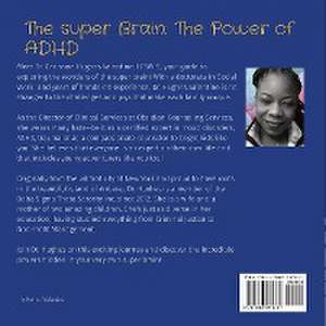 The super Brain: The Power of ADHD: The Power of ADHD: The Power of ADHD de Carissma Hughes Valentine