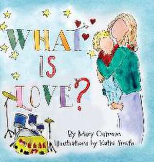 What is Love? de Mary Oatman