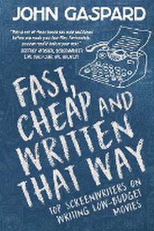 Fast, Cheap & Written That Way de John Gaspard