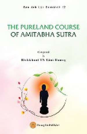 THE PURELAND COURSE OF AMITABHA SUTRA de Gi¿i H¿¿ng Bhikkhun¿