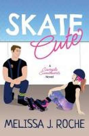 Skate Cute de Melissa J Roche