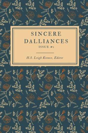 Sincere Dalliances de H. S. Leigh Koonce