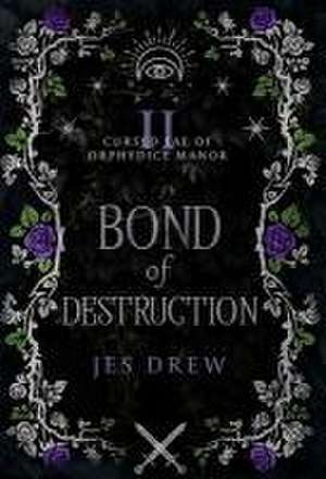 Bond of Destruction de Jes Drew