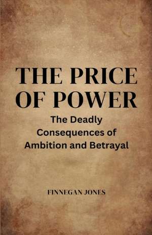 The Price of Power de Finnegan Jones