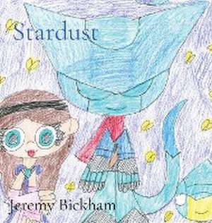 Stardust de Jeremy Bickham