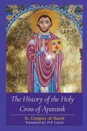 The History of the Holy Cross of Aparank de St. Gregory of Narek