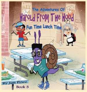 THE ADVENTURES OF HAROLD FROM THE HOOD de Jim Price