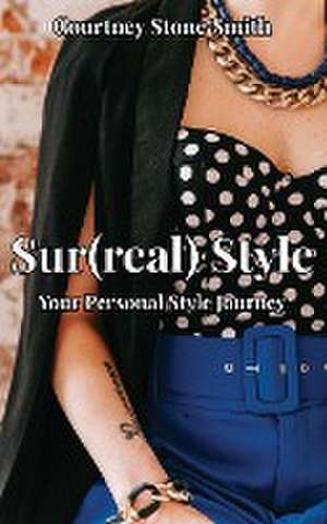 Sur(real) Style de Courtney Stone Smith