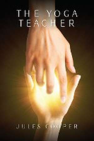 The Yoga Teacher de Jules Cooper