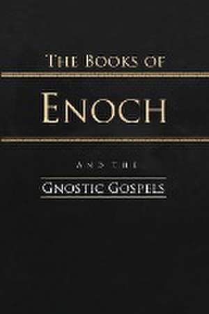 Books of Enoch and the Gnostic Gospels de W R Morfill