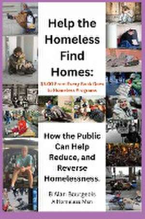 Help the Homeless find Homes de B Alan Bourgeois