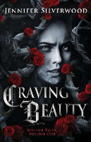 Craving Beauty de Jennifer Silverwood