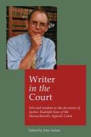 Writer in the court: Wit and wisdom in the decisons of Justice Rudolph Kass of the Massachusetts Appeals Court de Rudolph Kass