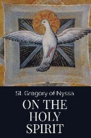 On the Holy Spirit de St. Gregory of Nyssa