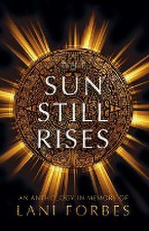 The Sun Still Rises de Ronie Kendig