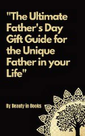 Ultimate Father's Day Gift Guide de Beauty in Books