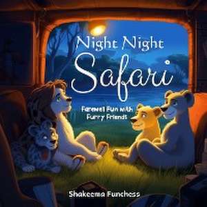 Night, Night Safari de Shakeema Funchess