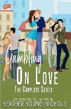 Gambling on Love Complete Series de Heather Young-Nichols