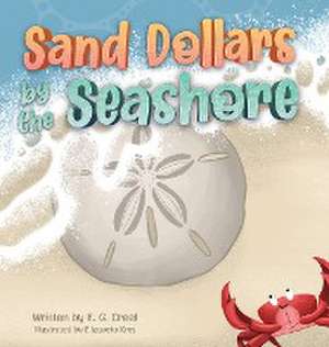 Sand Dollars by the Seashore de E. G. Creel