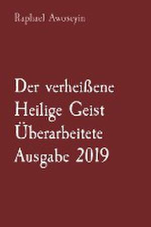 Awoseyin, R: Der verheißene Heilige Geist Überarbeitete Au