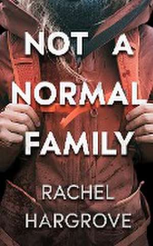 Not a Normal Family de Rachel Hargrove