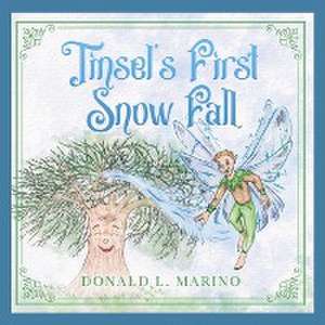 Tinsel's First Snow Fall de Donald L Marino