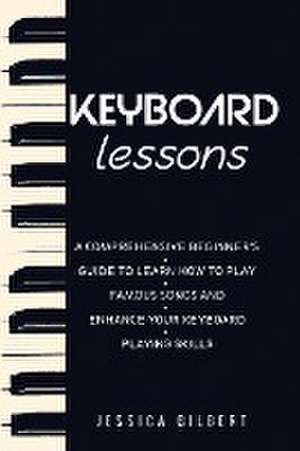 Keyboard Lessons de Jessica Gilbert