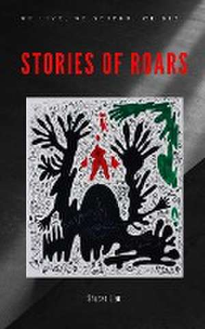 STORIES OF ROARS de Shutao Liao