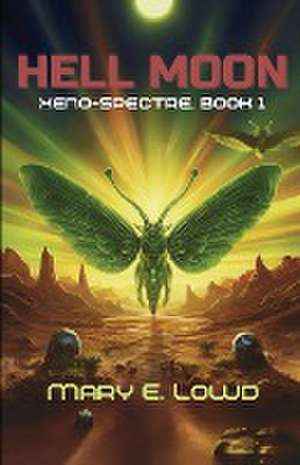 Hell Moon (Xeno-Spectre Book 1) de Mary E. Lowd